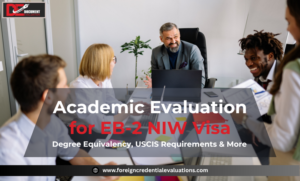 Degree evaluation for EB2 NIW visa and USCIS approval process