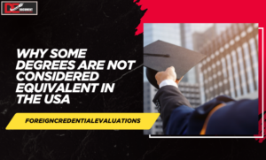 International student reviewing US degree equivalency and credential evaluation requirements